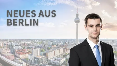 Neues aus Berlin - Überblick über aktuelle Gesetzgebungsverfahren