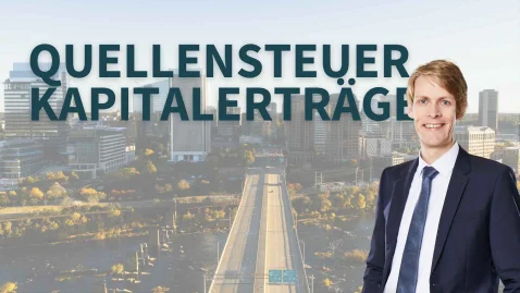 Nicht nur gute Nachrichten zu Quellensteuern auf Kapitalerträge